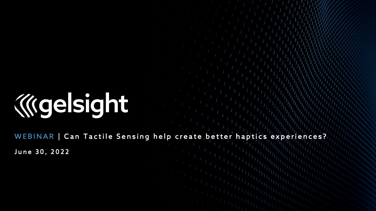 webinar-replay-can-tactile-sensing-help-create-better-haptics